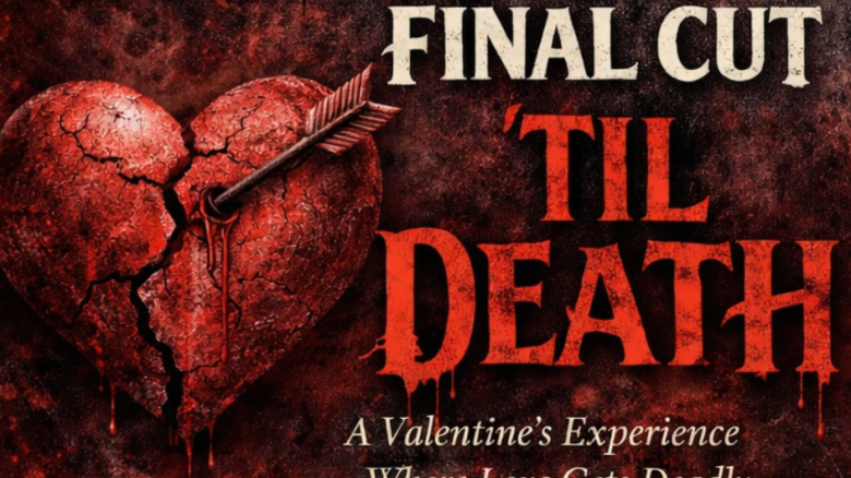 A shattered heart pierced by a dagger, with blood-red text reading “FINAL CUT TIL DEATH,” a dark Valentine’s horror vibe about deadly love.