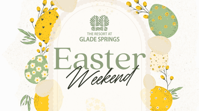 The image promotes an Easter weekend event at The Resort at Glade Springs with decorated Easter eggs and spring motifs.