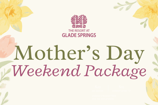 A Mother's Day Weekend Package at Glade Springs Resort, featuring special rates and offers for moms and families, with floral design elements.